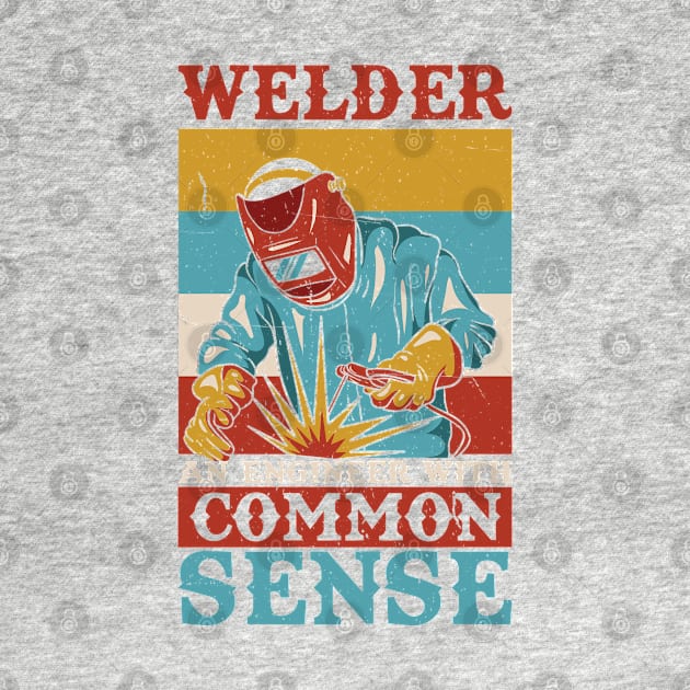 WELDER: Welder An Engineer Gift by woormle